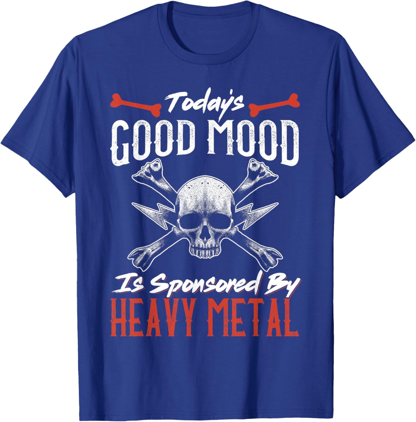 Today's Good Mood Is Sponsored By Heavy Metal T-Shirt - T-Shirt | Royal