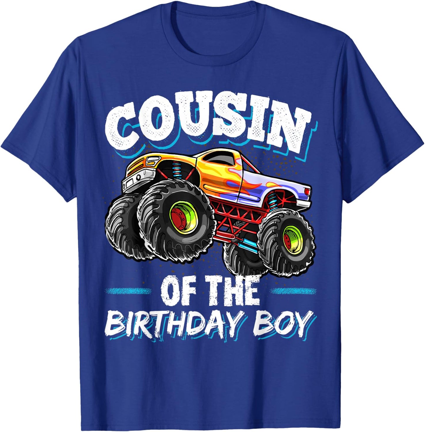 Cousin of the Birthday Boy Monster Truck Birthday Party T-Shirt - T-Shirt | Royal