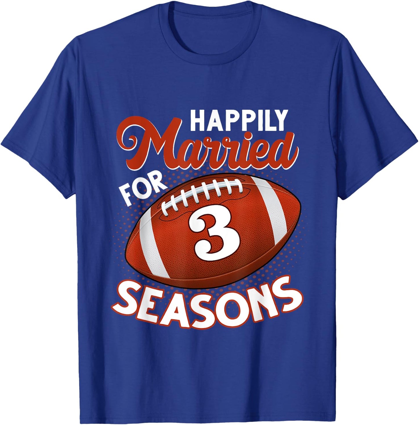 3 Years Marriage 3rd anniversary Gift Football Couple T-Shirt - T-Shirt | Royal