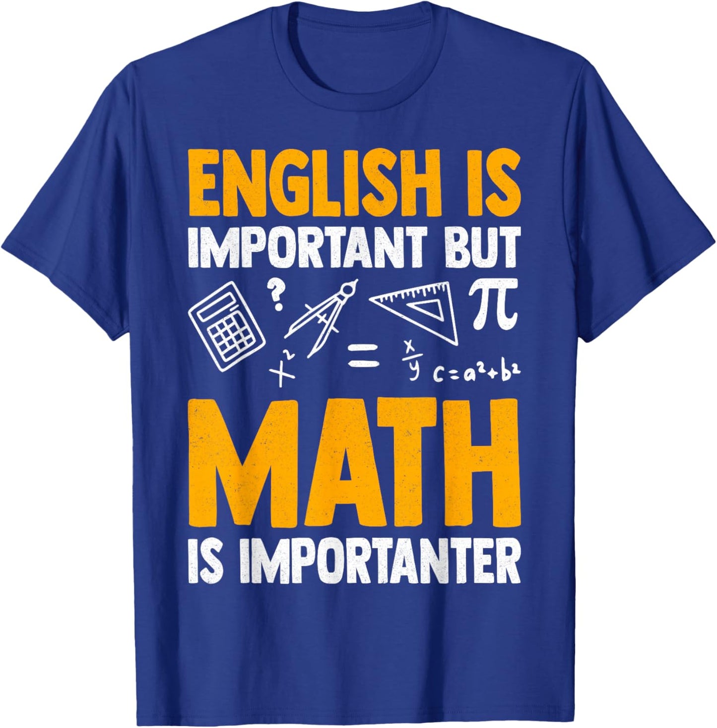 English is Important but Math is Importanter T-Shirt - T-Shirt | Royal