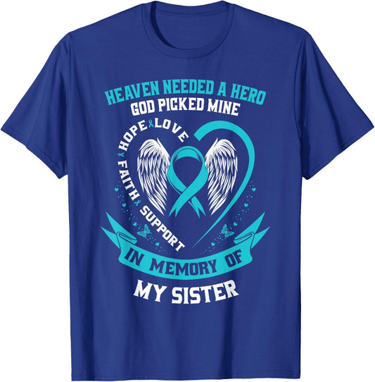In Memory of my Sister Ovarian Cancer Awareness Memorial T-Shirt - T-Shirt | Royal