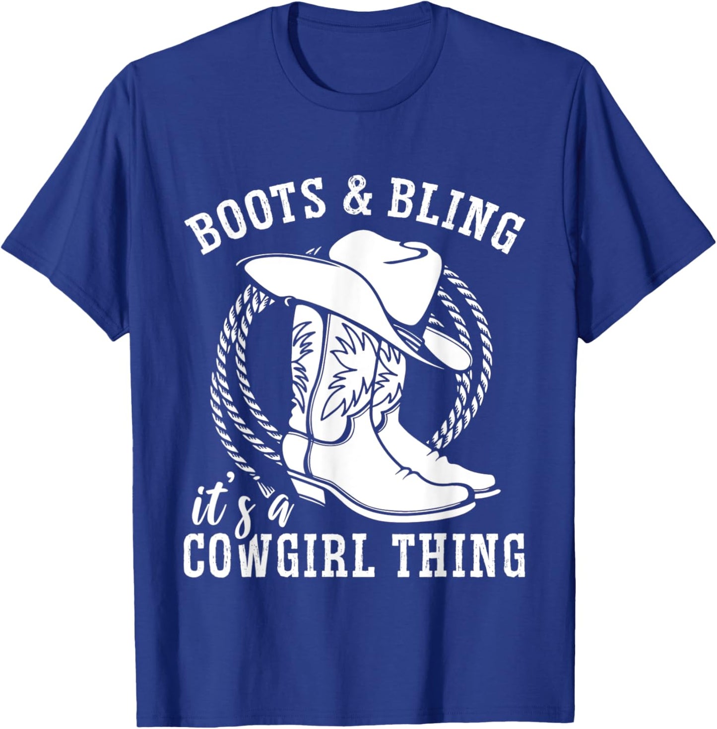 Boots And Bling It's A Cowgirl Thing T-Shirt - T-Shirt | Royal