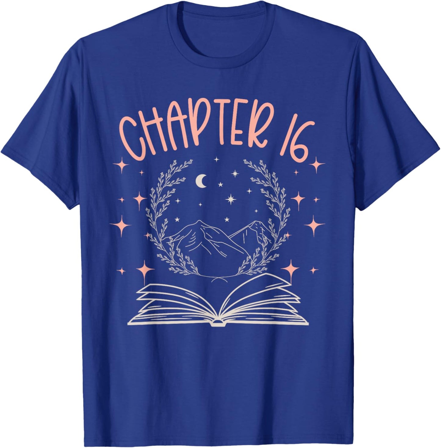 16th Birthday Girls Book Lovers Chapter 16 Its My Birthday T-Shirt - T-Shirt | Royal