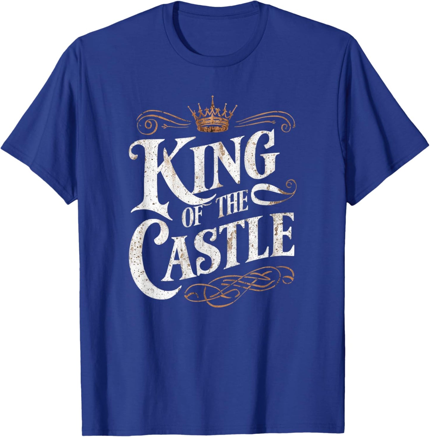King of The Castle Funny Father's Day T-Shirt - T-Shirt | Royal