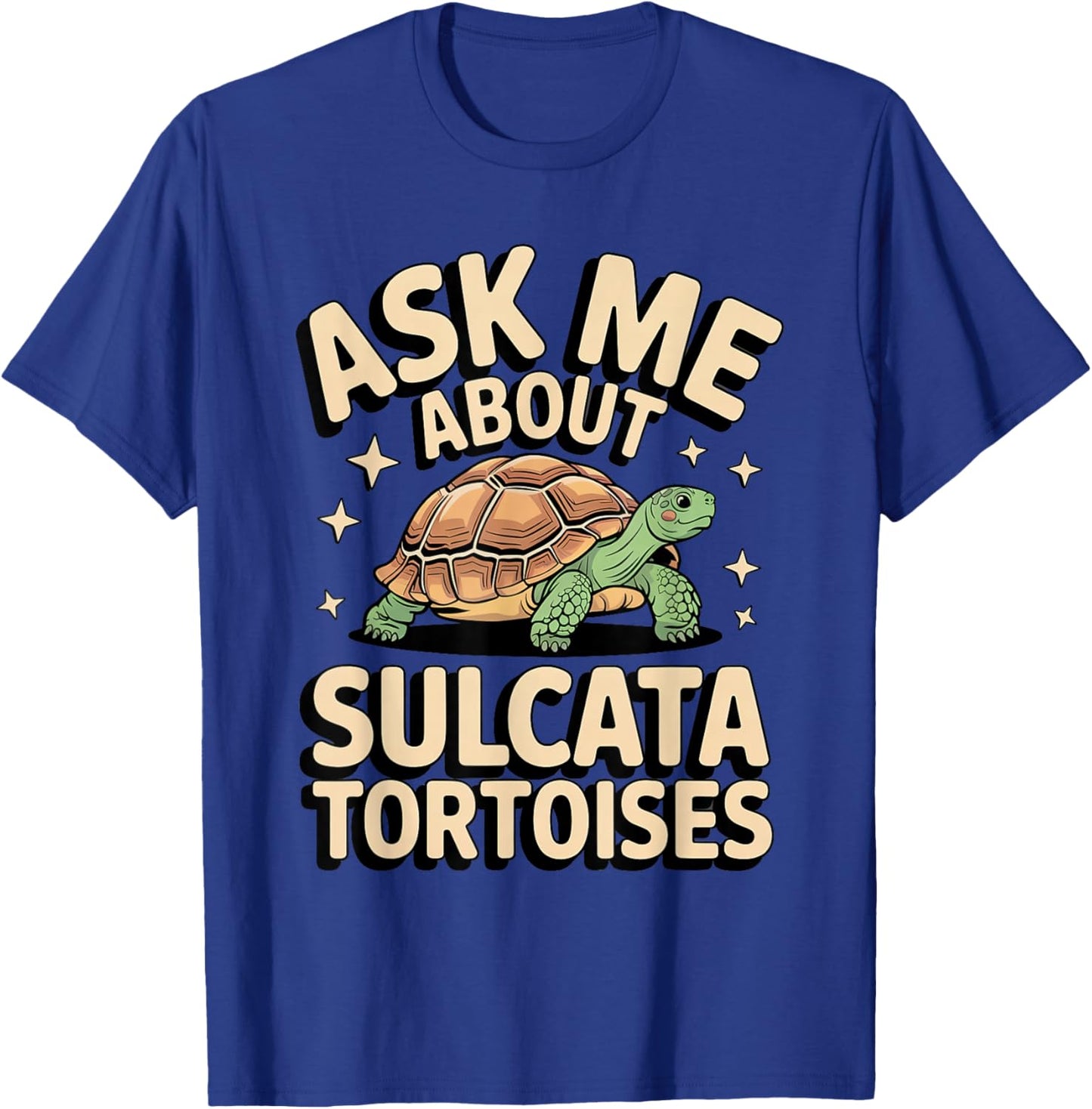 Ask Me Sulcata Tortoise Owner Reptile Lover Design T-Shirt - T-Shirt | Royal
