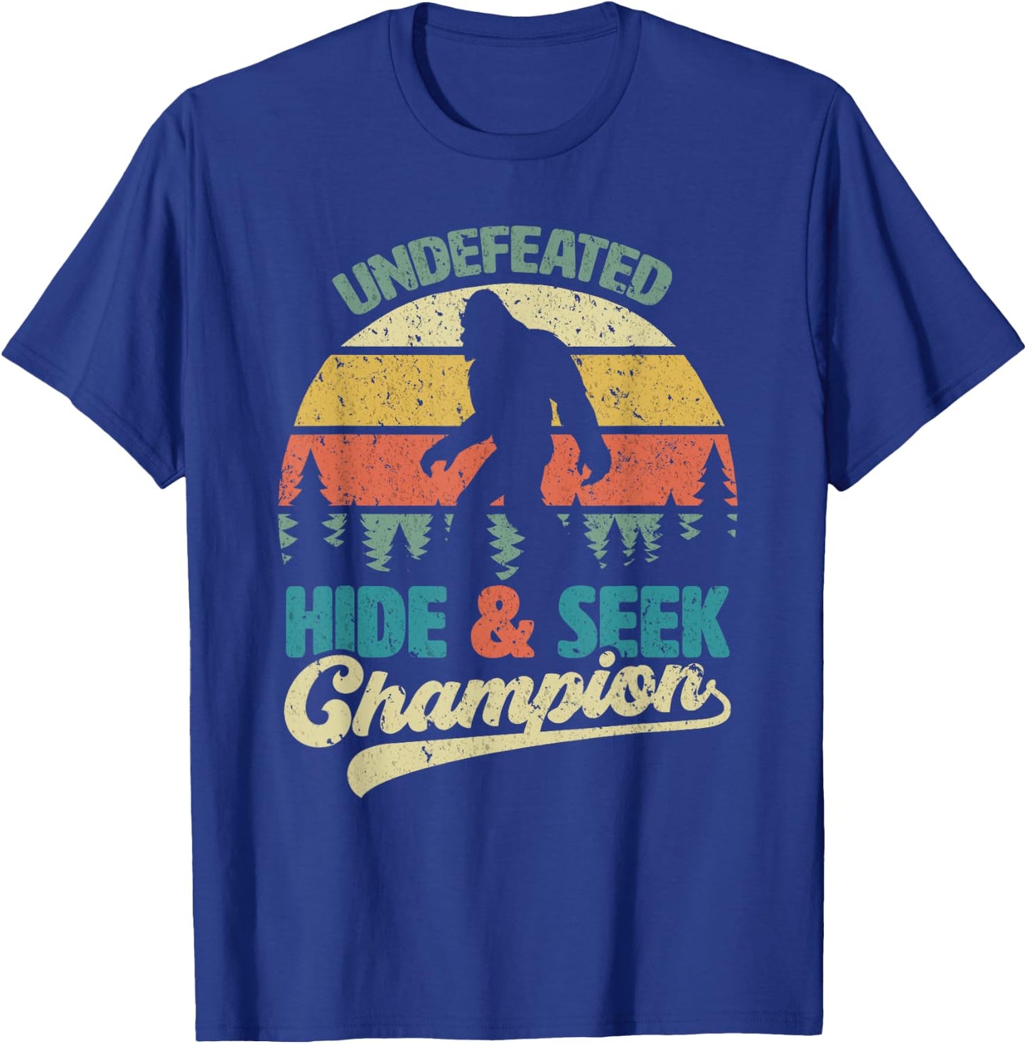 Bigfoot Undefeated Hide & Seek Champion Funny Sasquatch Yeti T-Shirt - T-Shirt | Royal