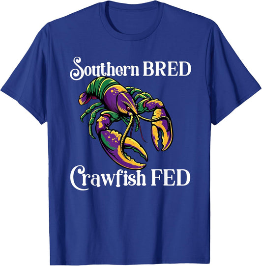 Southern Bred Crawfish Fed Cajun Creole Seafood Festival T-Shirt - T-Shirt | Royal