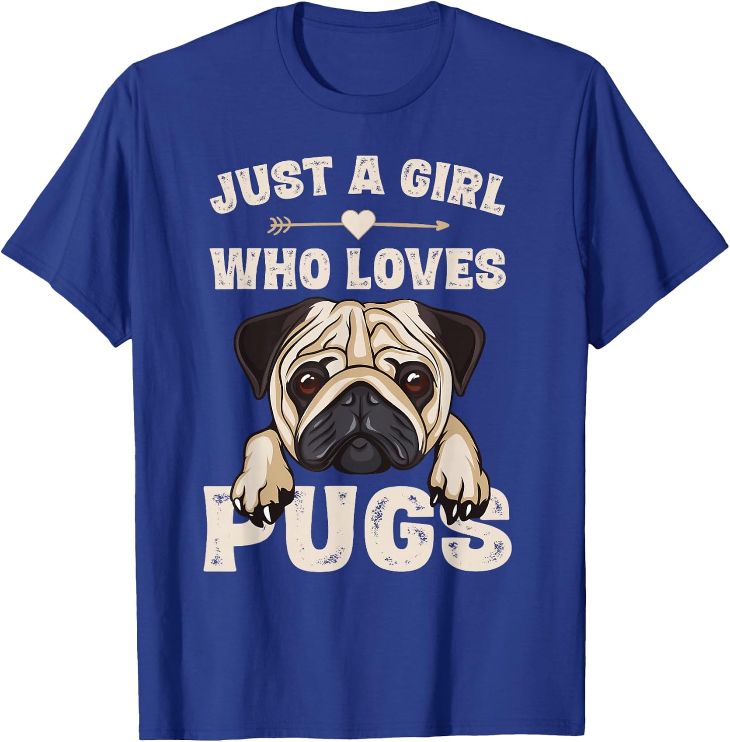 Funny Pug Dog Gifts for Girls Just a Girl Who Loves Pugs T-Shirt - T-Shirt | Royal