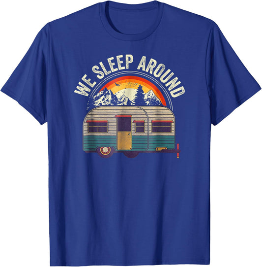 RV Camping Trailer We Sleep Around Camper T-Shirt - T-Shirt | Royal