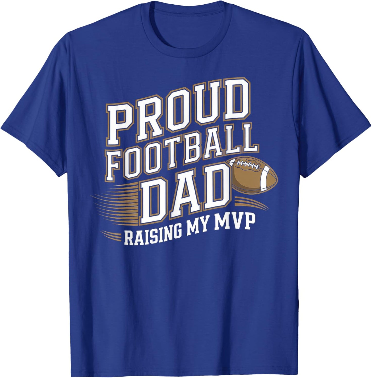 Proud Football Dad Raising My MVP T-Shirt - T-Shirt | Royal