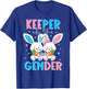 Keeper Of The Gender Boy Or Girl Easter Bunny Gender Reveal T-Shirt - T-Shirt | Royal