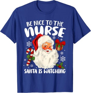 Nurse Christmas - Be Nice To The Nurse Santa Is Watching T-Shirt - T-Shirt | Royal