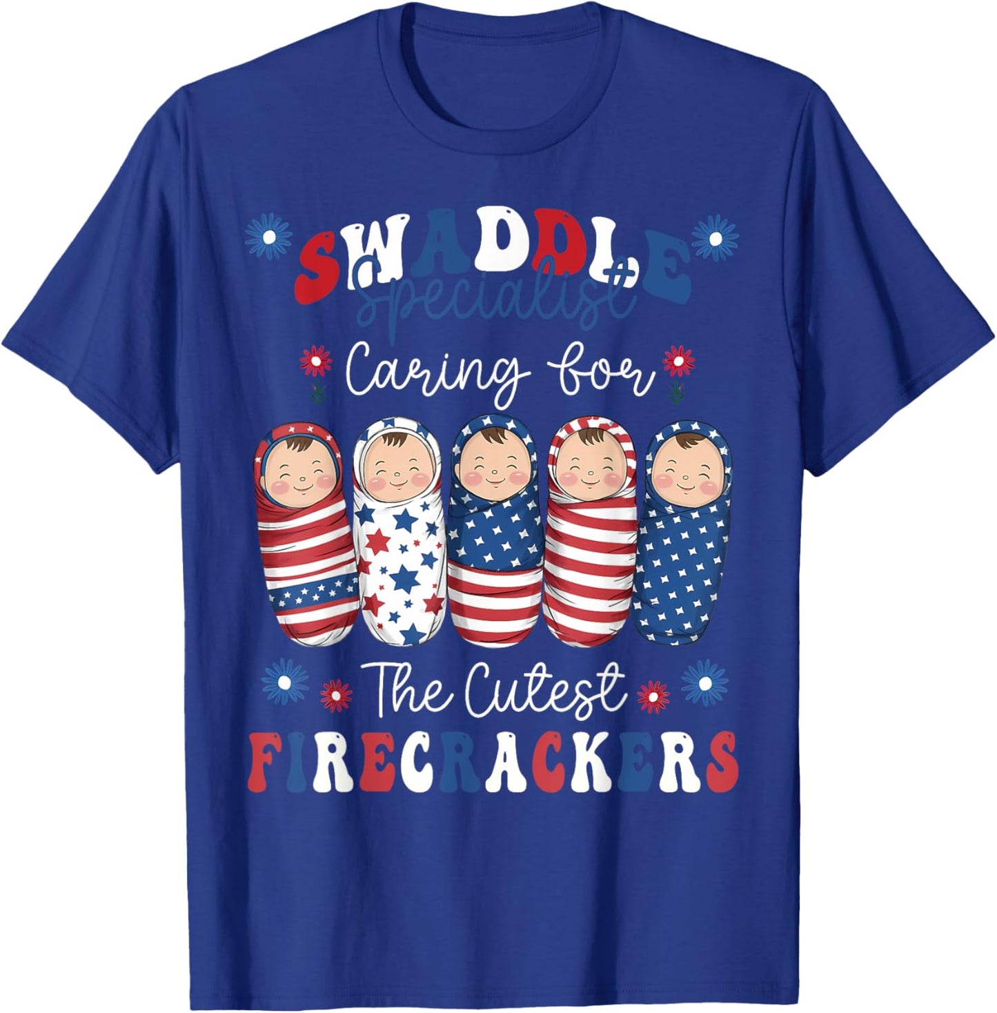 NICU Labor and Delivery Humorous Nurse 4th Of July Women Men T-Shirt - T-Shirt | Royal
