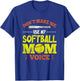Don't Make Me Use My Softball Mom Voice - Funny Softball Mom T-Shirt - T-Shirt | Royal