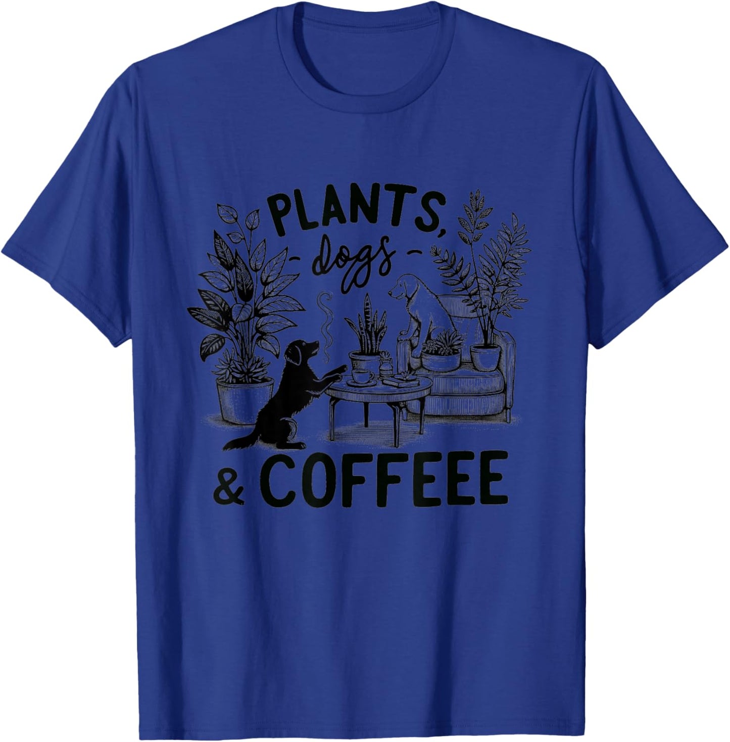 Plants Dogs Coffee Plant Lover Dog Mom Coffee Vintage T-Shirt - T-Shirt | Royal