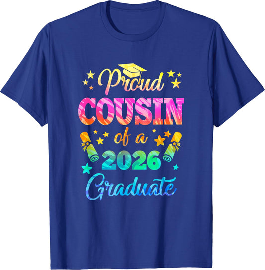 Proud Cousin Of A Class Of 2026 Graduate Senior 26 Tie Dye T-Shirt - T-Shirt | Royal