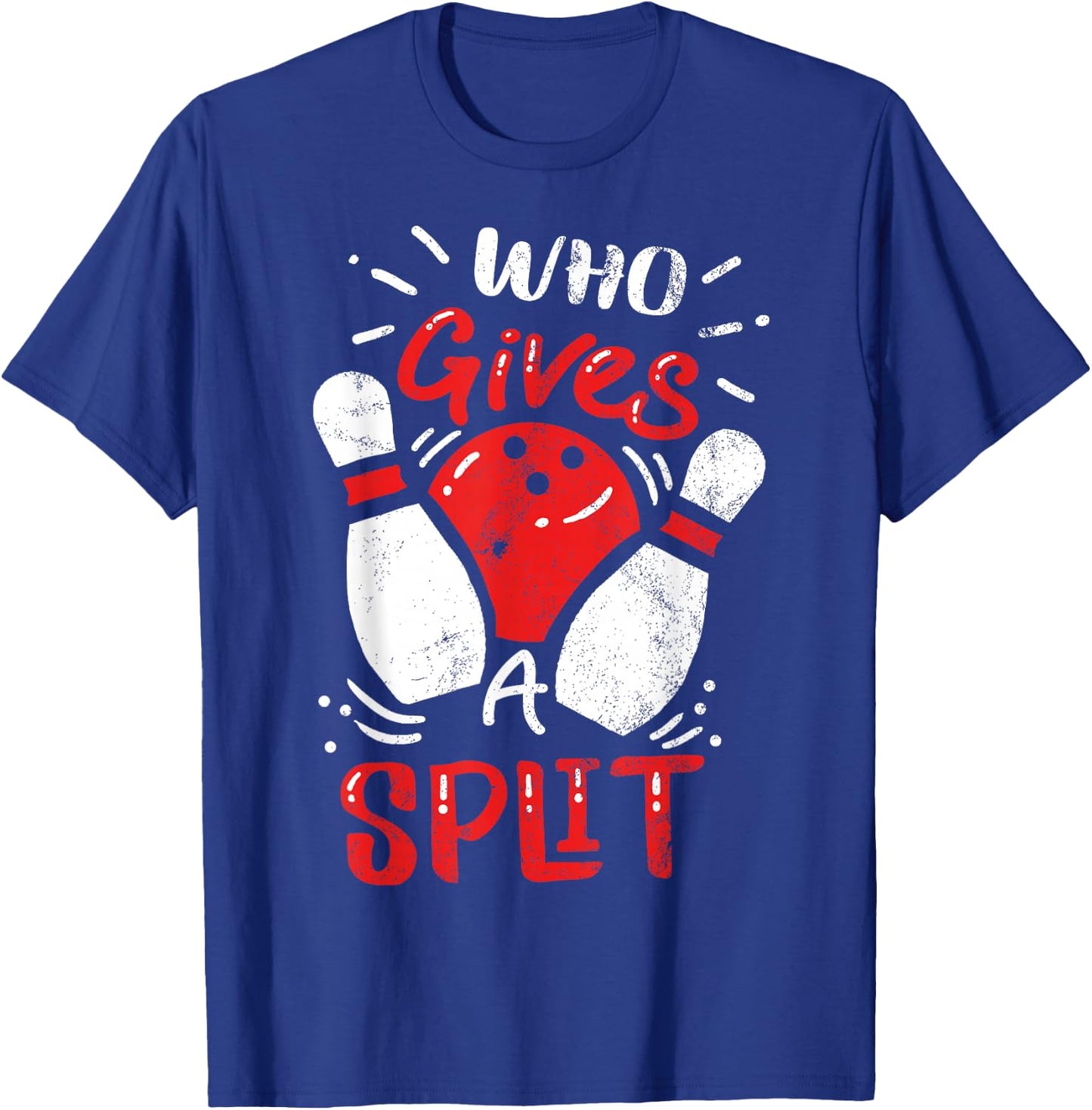 Bowling Team Squad Club Sports Who Gives A Split Pun Gift T-Shirt - T-Shirt | Royal