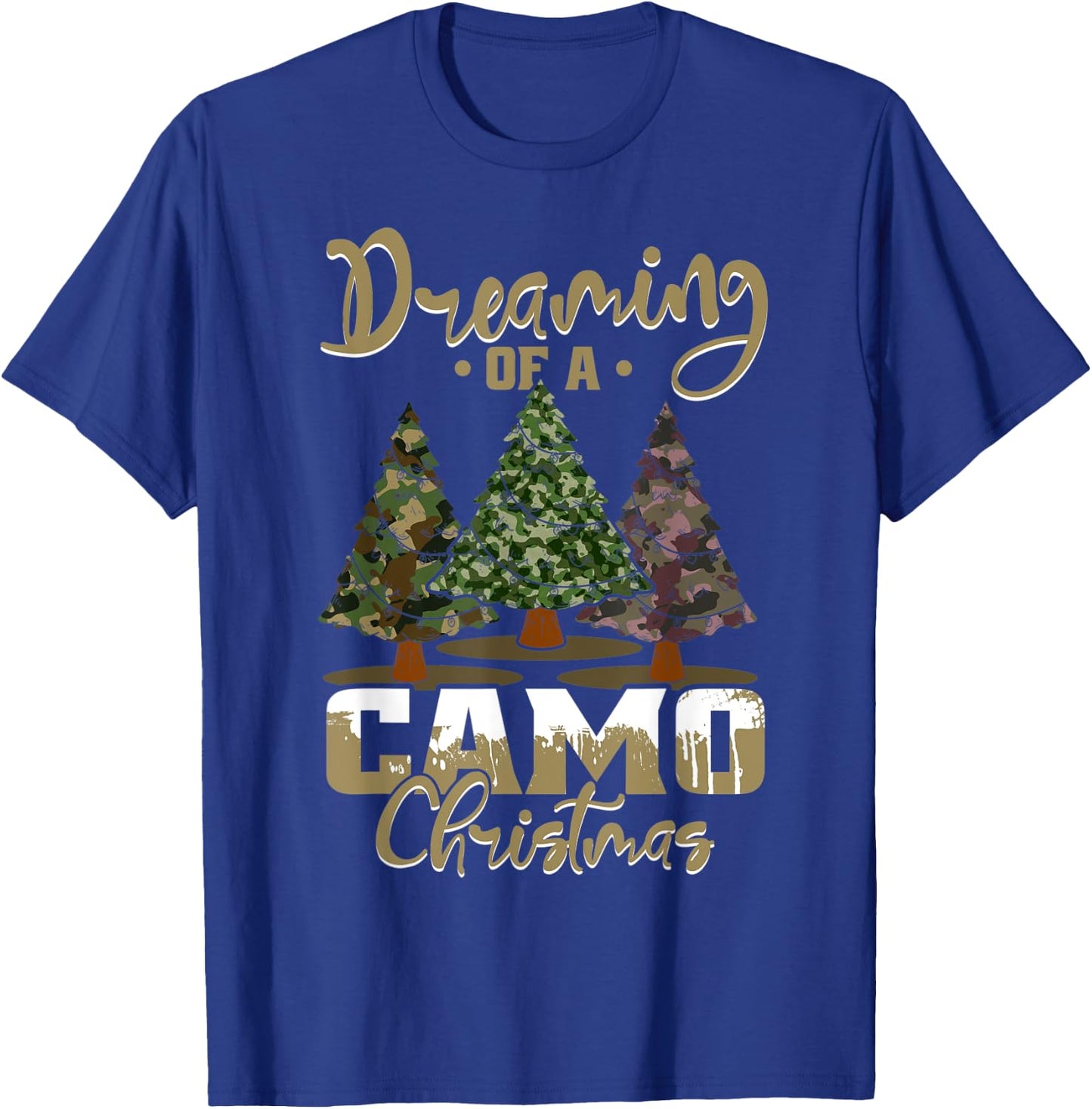 Camo Dreaming Of Camo Christmas Ugly Camouflage Print Trees T-Shirt - T-Shirt | Royal