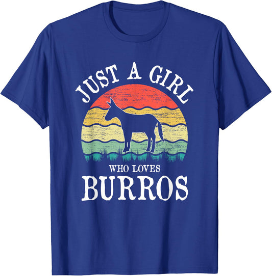 Just A Girl Who Loves Burros T-Shirt - T-Shirt | Royal