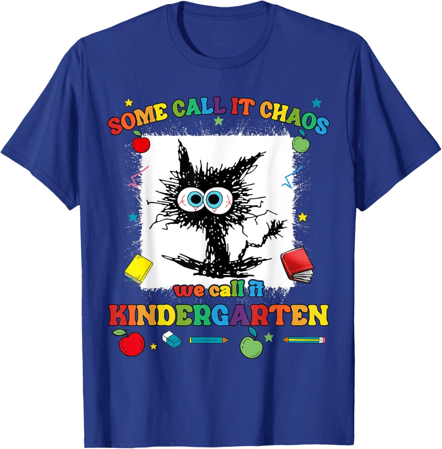 Some Call It Chaos We Call It Kindergarten Funny Teacher Kid T-Shirt - T-Shirt | Royal