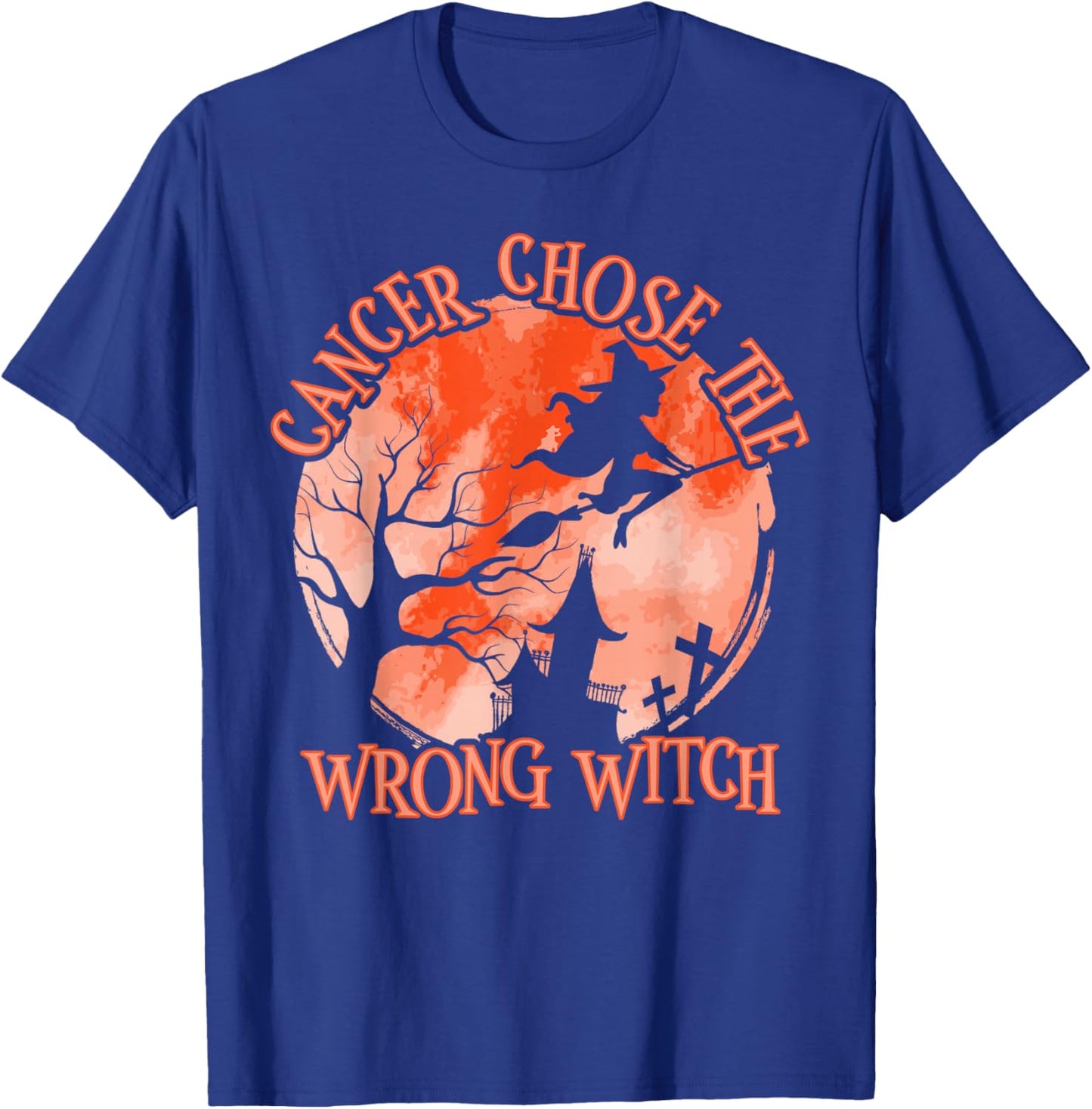 Cancer Chose The Wrong Witch Orange Kidney Cancer T-Shirt - T-Shirt | Royal