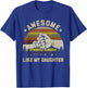 Awesome Like My Daughter Vintage Father's Day Funny Dad T-Shirt - T-Shirt | Royal