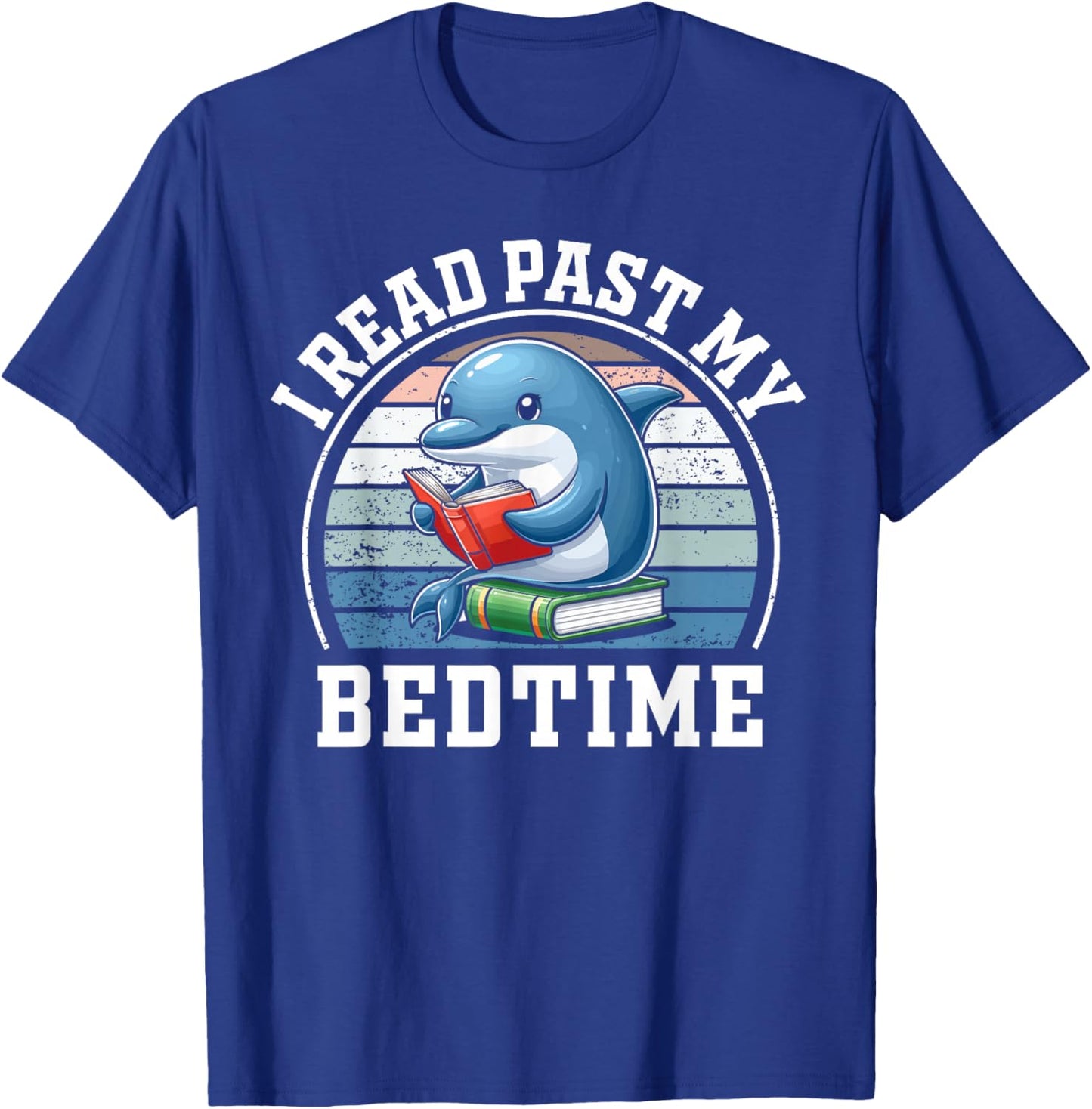 I Read Past My Bedtime Reading Dolphin Book Lover T-Shirt - T-Shirt | Royal