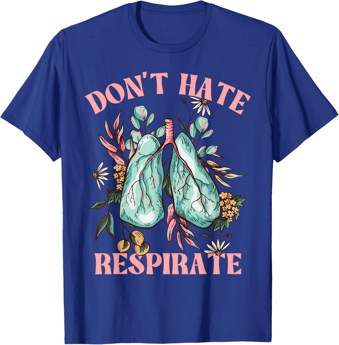 Respiratory Therapist, Funny Respirate T-Shirt - T-Shirt | Royal