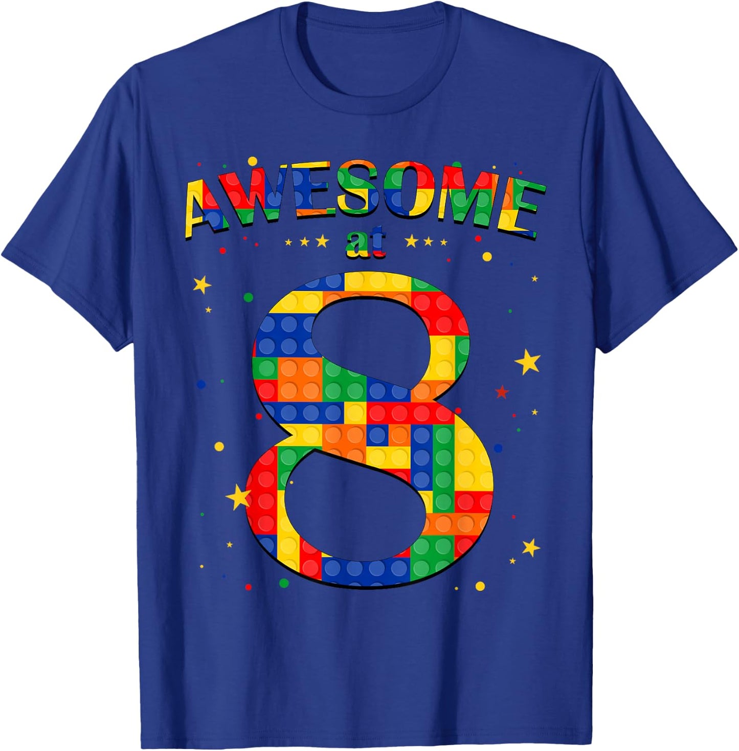 Building Blocks Bricks Awesome at 8 Years Old Birthday Boy T-Shirt - T-Shirt | Royal