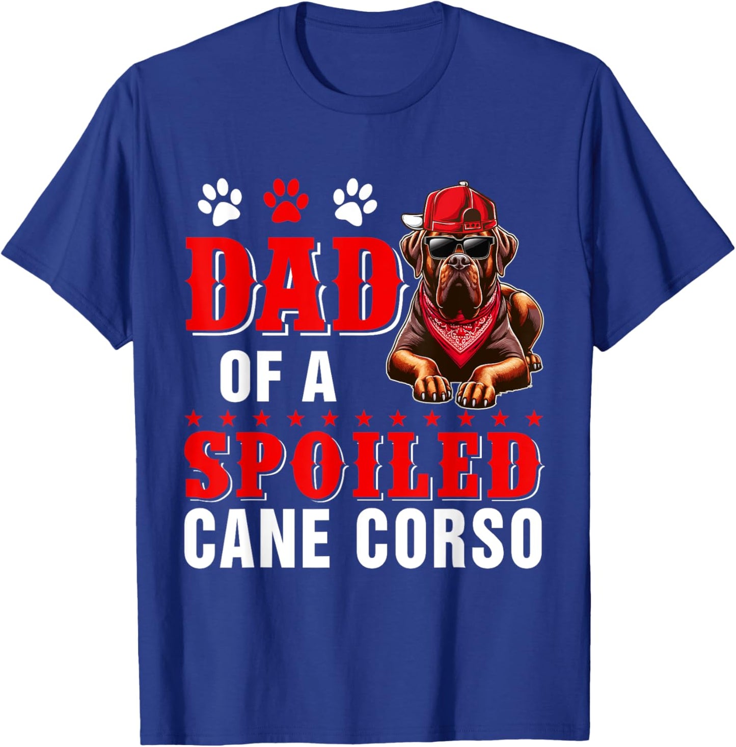 Dad Of A Spoiled Cane Corso Father's Day Dog Sunglasses T-Shirt - T-Shirt | Royal