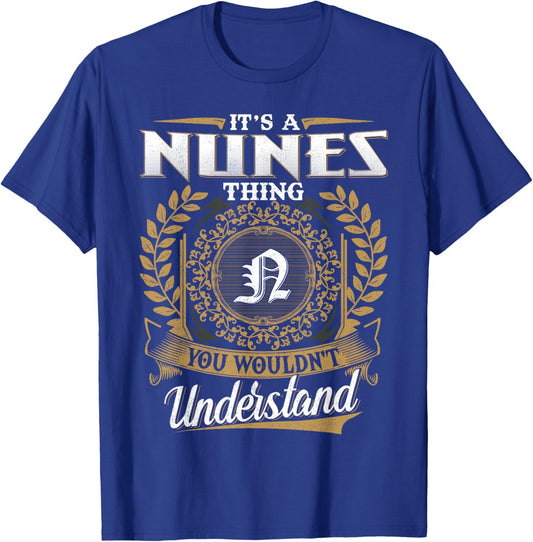 It's A NUNES Thing You Wouldn't Understand Dad Father's Day T-Shirt - T-Shirt | Royal