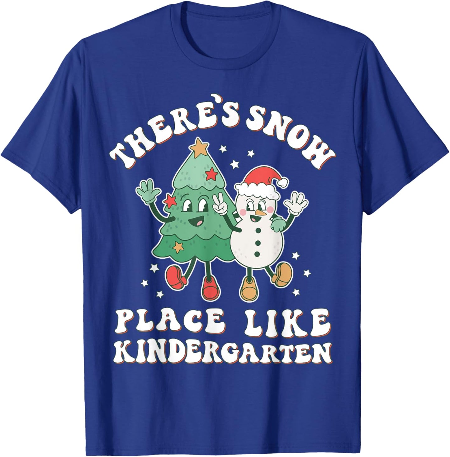 There’s Snow Place Like Kindergarten | Merry Teacher Snowman T-Shirt - T-Shirt | Royal