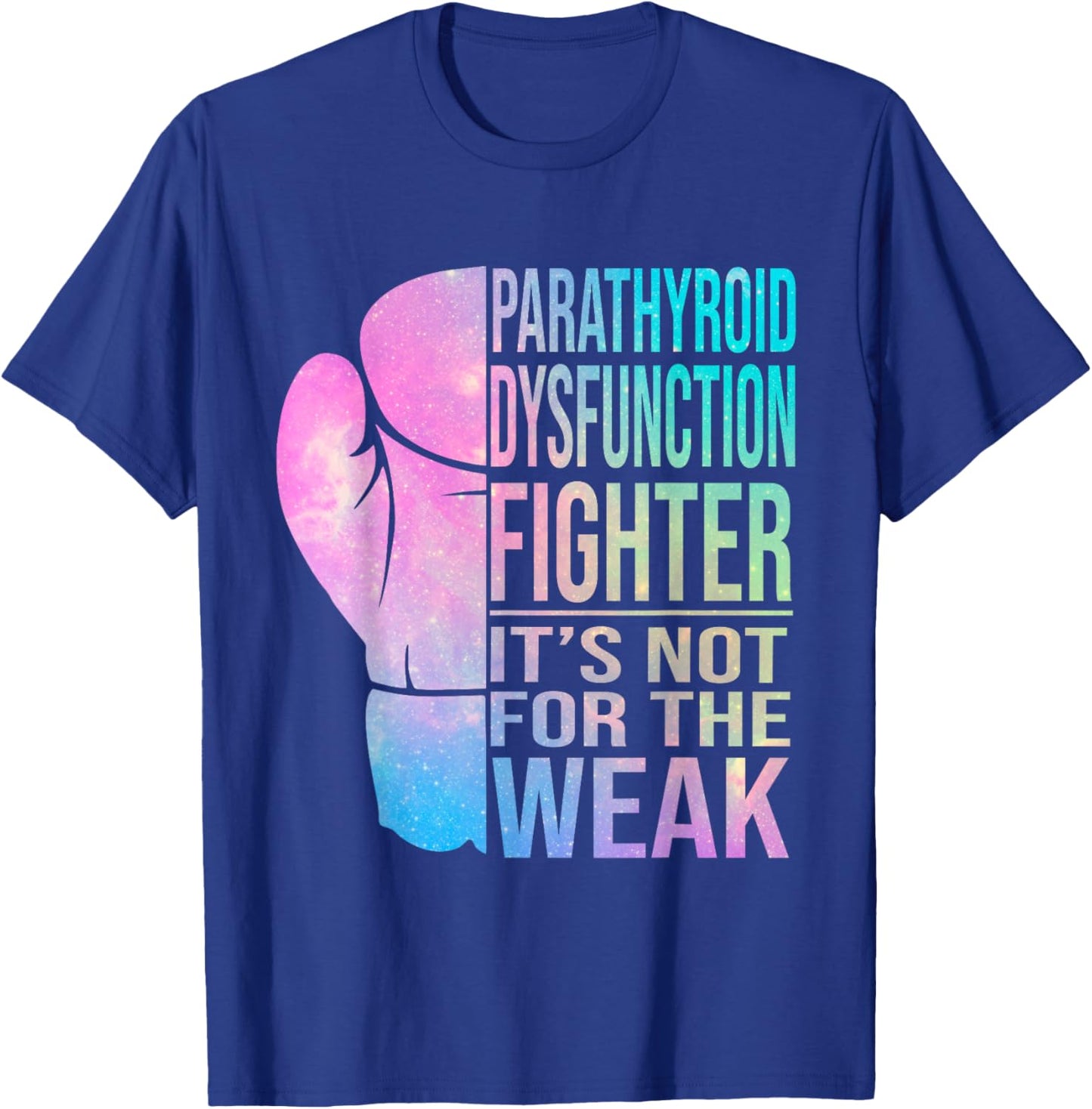 Parathyroid Fighter & Warrior | Parathyroid Awareness T-Shirt - T-Shirt | Royal