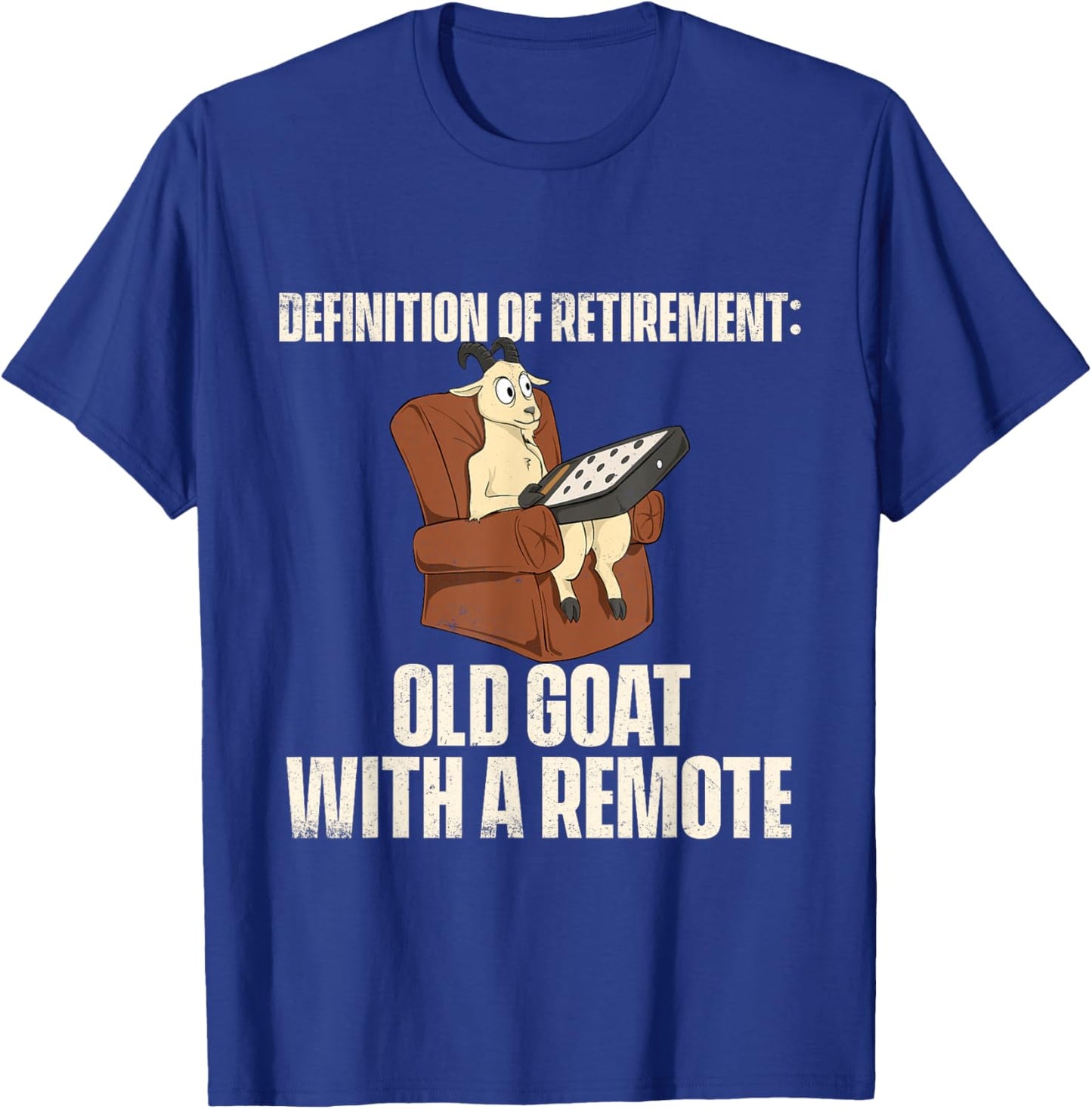Definition Of Retirement Old Goat With A Remote - Farm Goats T-Shirt - T-Shirt | Royal