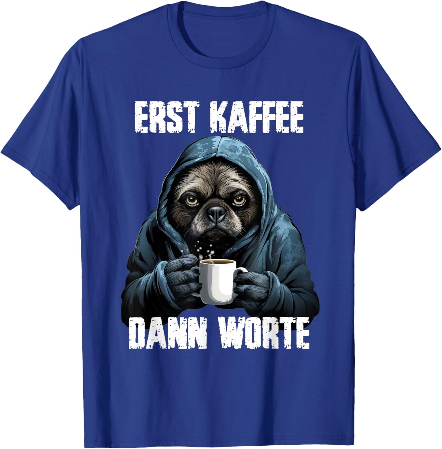 Erst Kaffee dann Worte, Lustiger Morgenmuffel Spruch, Kaffee T-Shirt - T-Shirt | Royal