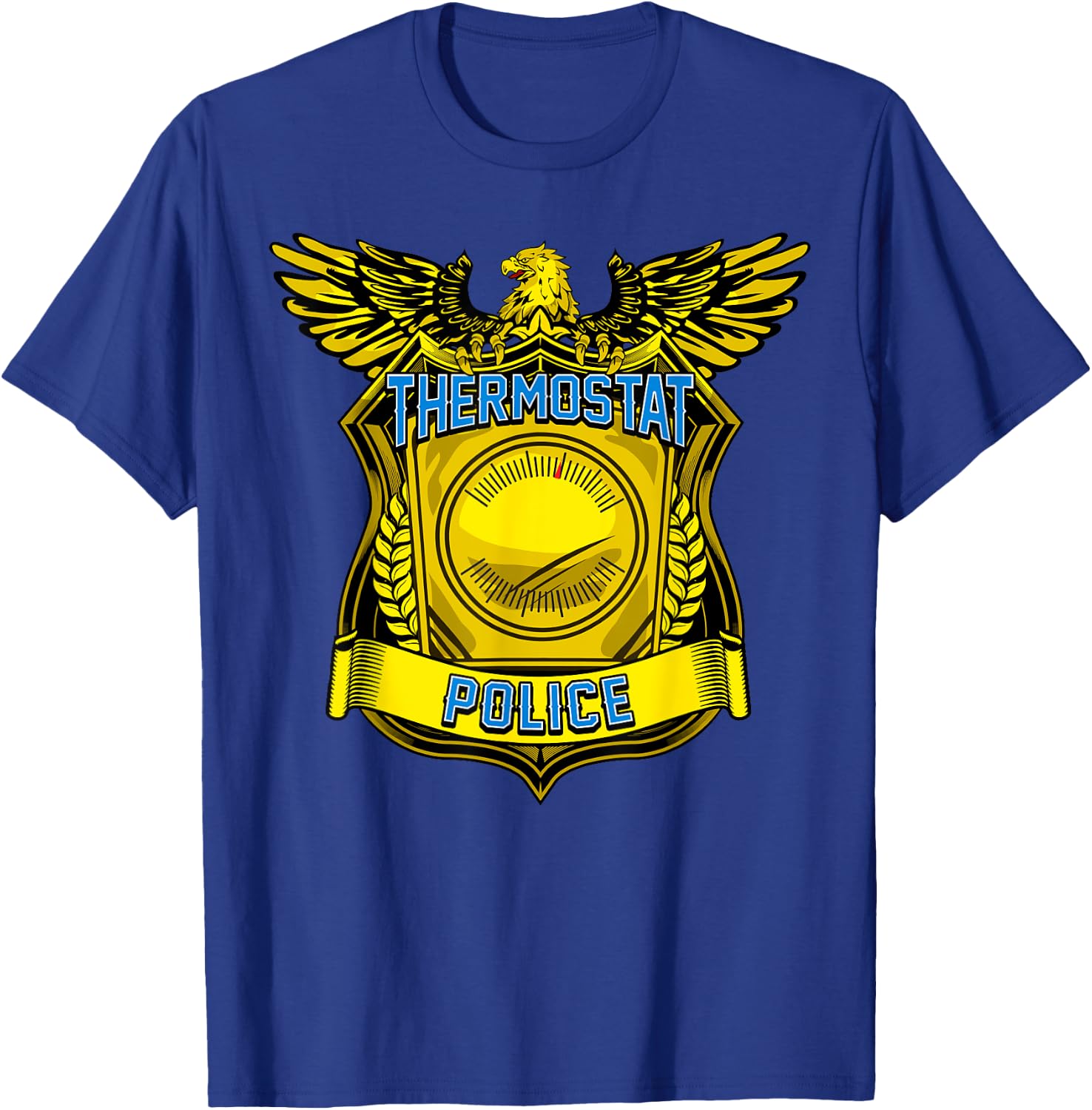 Thermostat Police Funny HOT COLD Thermostat Police T-Shirt - T-Shirt | Royal