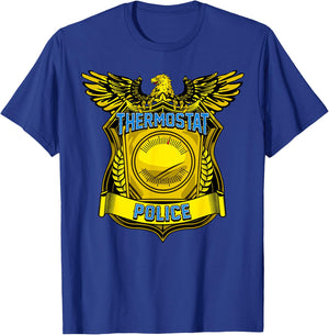 Thermostat Police Funny HOT COLD Thermostat Police T-Shirt - T-Shirt | Royal