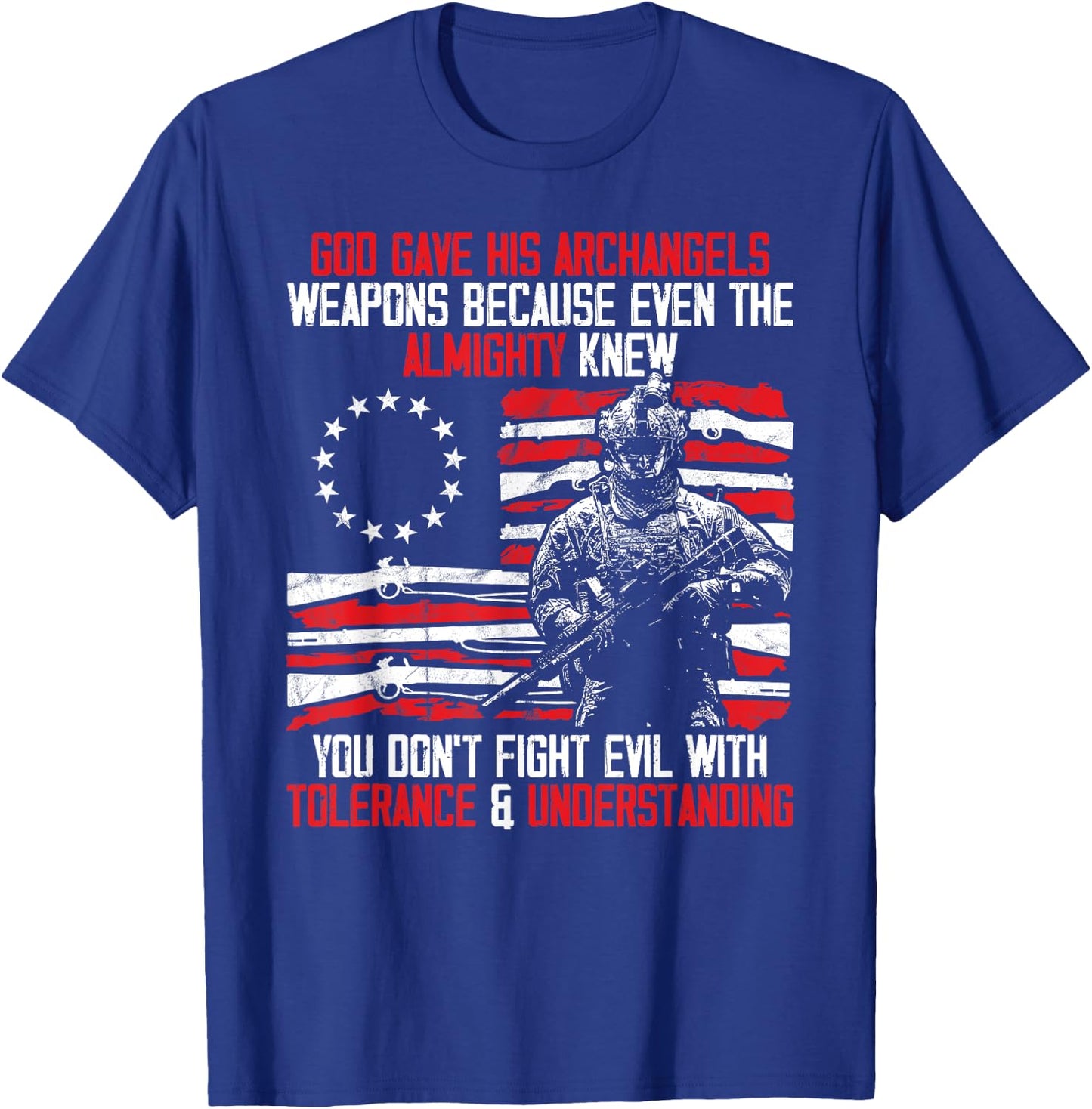 God Gave His Archangels Weapons Gun Soldier Veteran Day Gift T-Shirt - T-Shirt | Royal