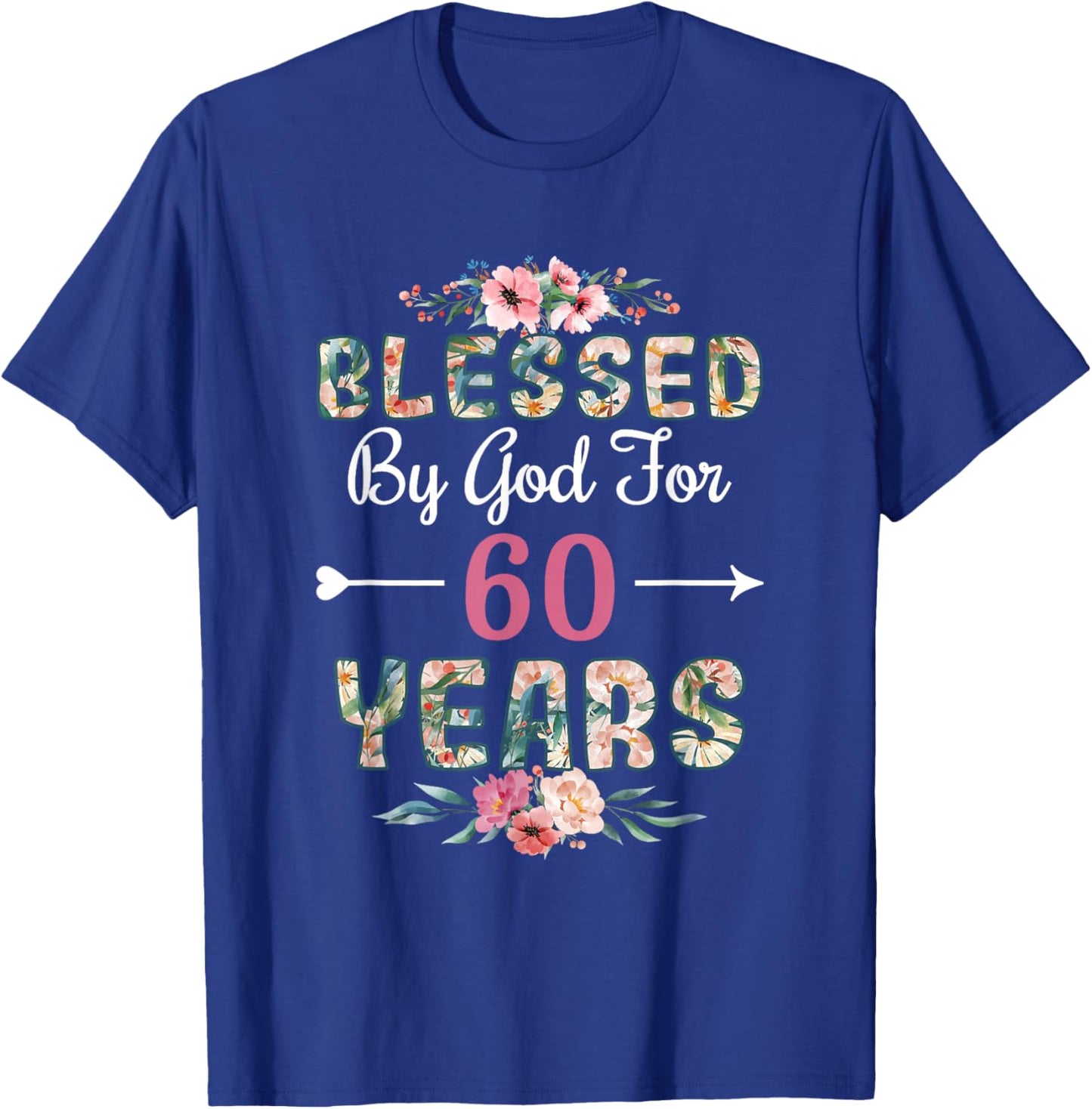 60th Birthday Man Woman Blessed by god for 60 years T-Shirt - T-Shirt | Royal