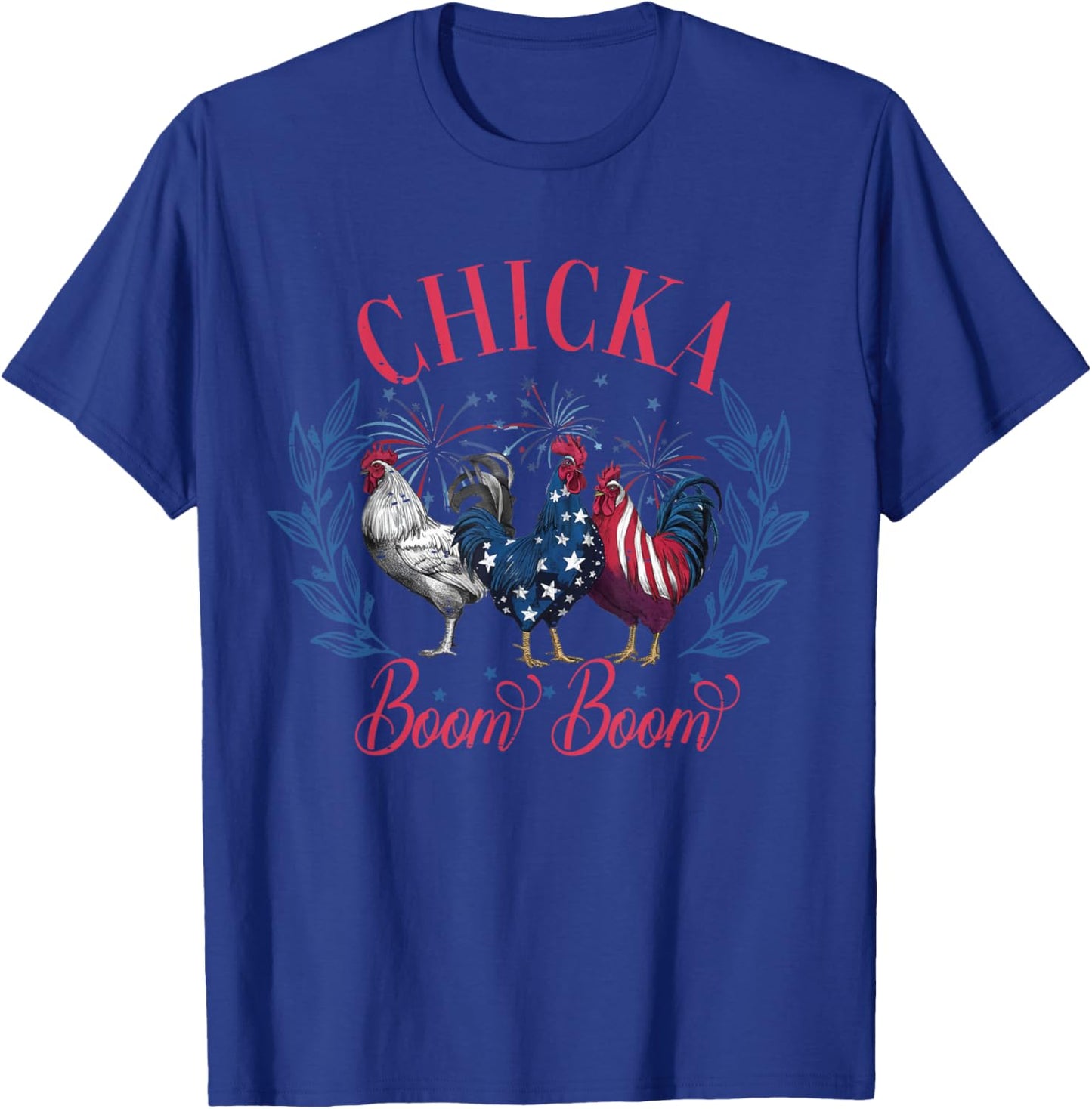 Cute Chicka Boom Boom Funny Chicken 4th Of July Patriotic T-Shirt - T-Shirt | Royal