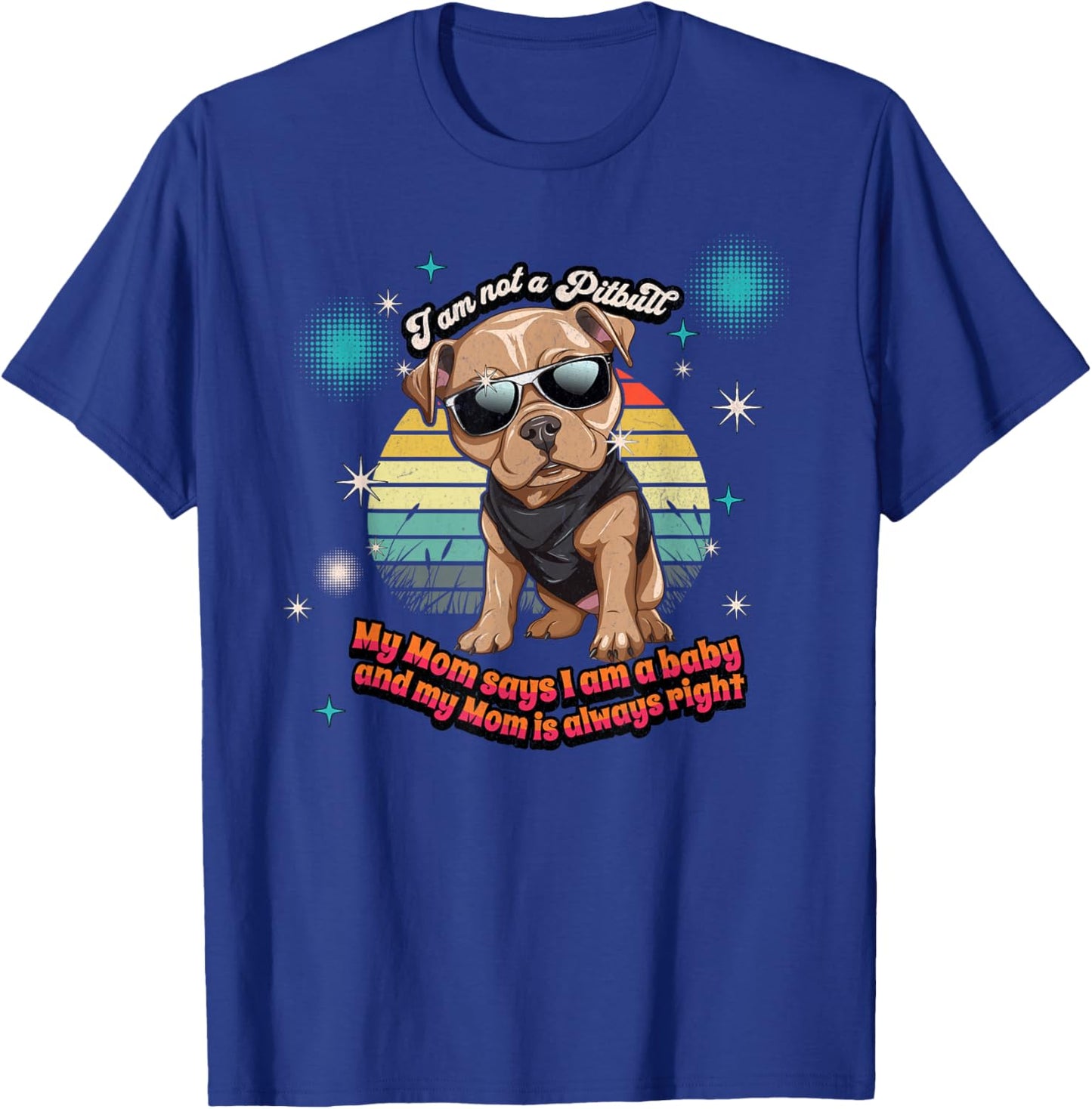 Cute I Am Not A Pitbull Funny Pitbull Dog Owners Gifts Women T-Shirt - T-Shirt | Royal