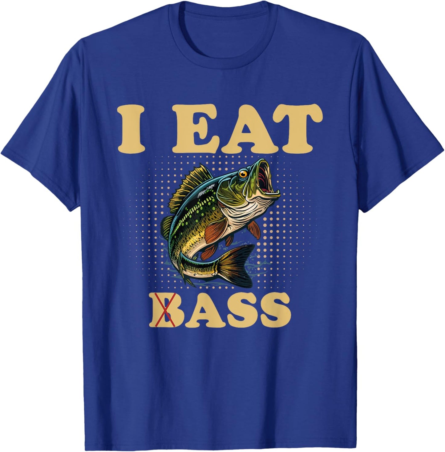 I Eat Bass Humor Fishing T-Shirt - T-Shirt | Royal
