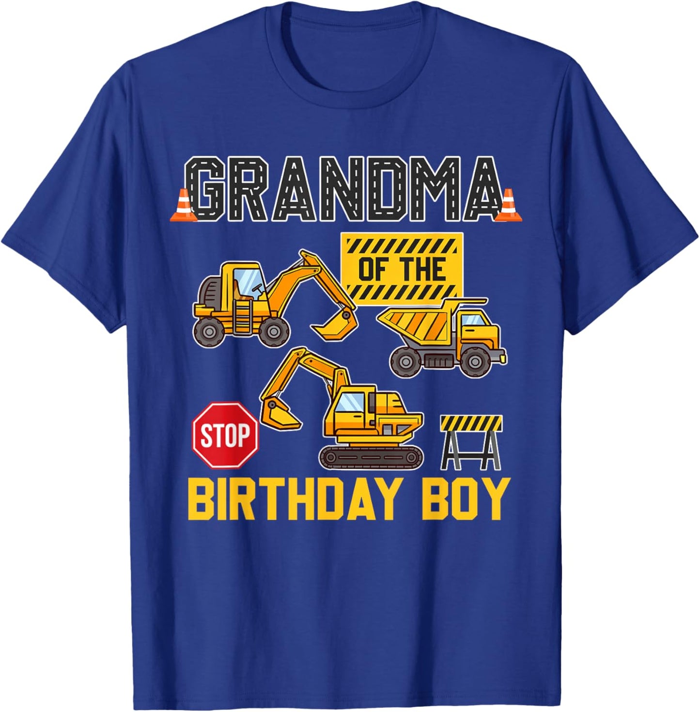 Grandma of the Birthday Boy Construction Worker Bday Party T-Shirt - T-Shirt | Royal