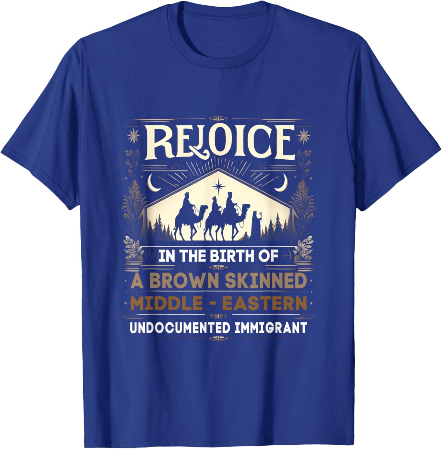 Rejoice In The Birth Of Brown Skinned Middle Eastern Christ T-Shirt - T-Shirt | Royal
