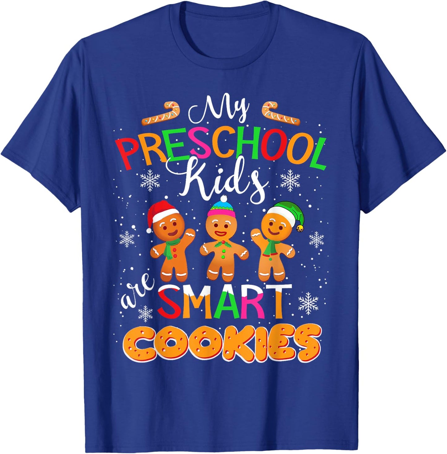 My Preschool Kids Are Smart Cookies Christmas Teacher Gift T-Shirt - T-Shirt | Royal
