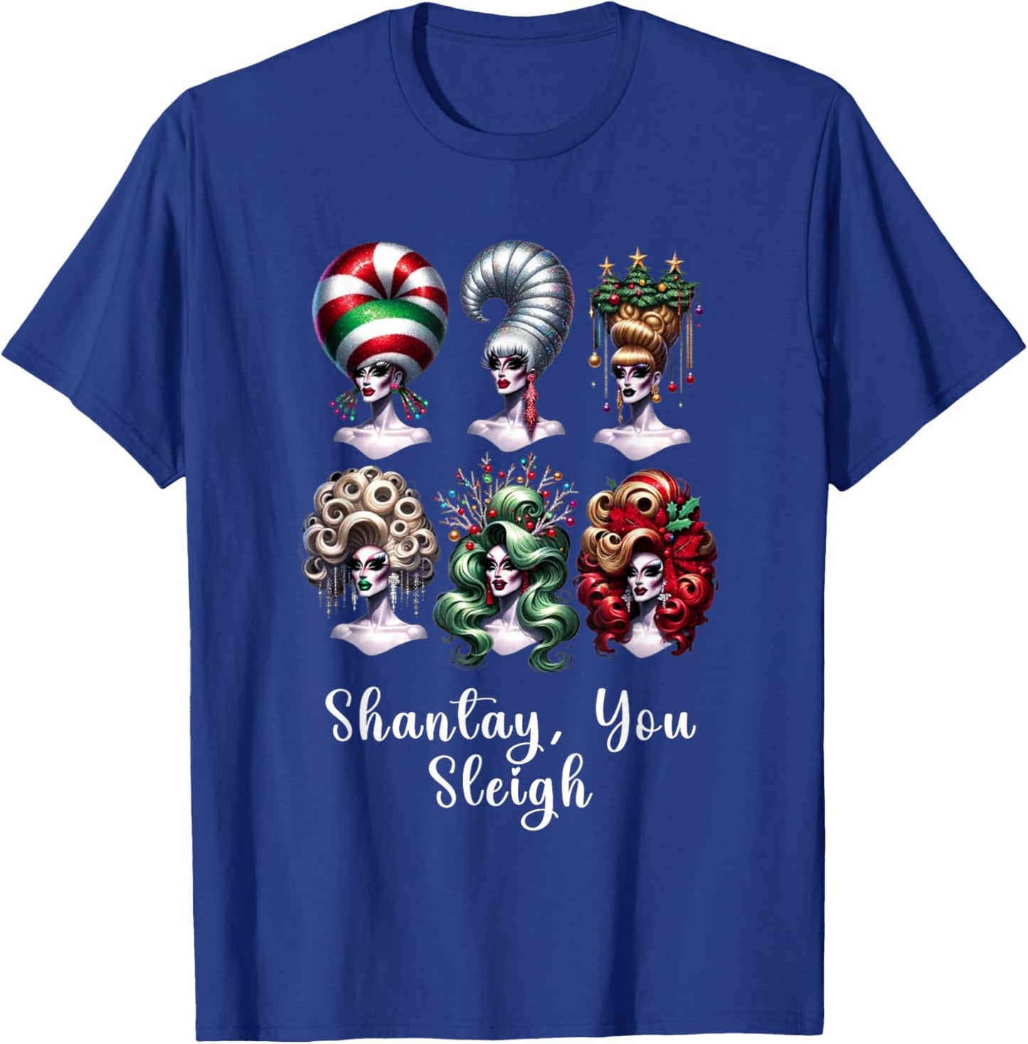 Drag Race Shantay You Stay Shandy Sleigh Christmas Holiday T-Shirt - T-Shirt | Royal