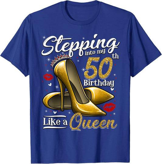 High Heels Stepping Into My 50th Birthday 50 and Fabulous T-Shirt - T-Shirt | Royal