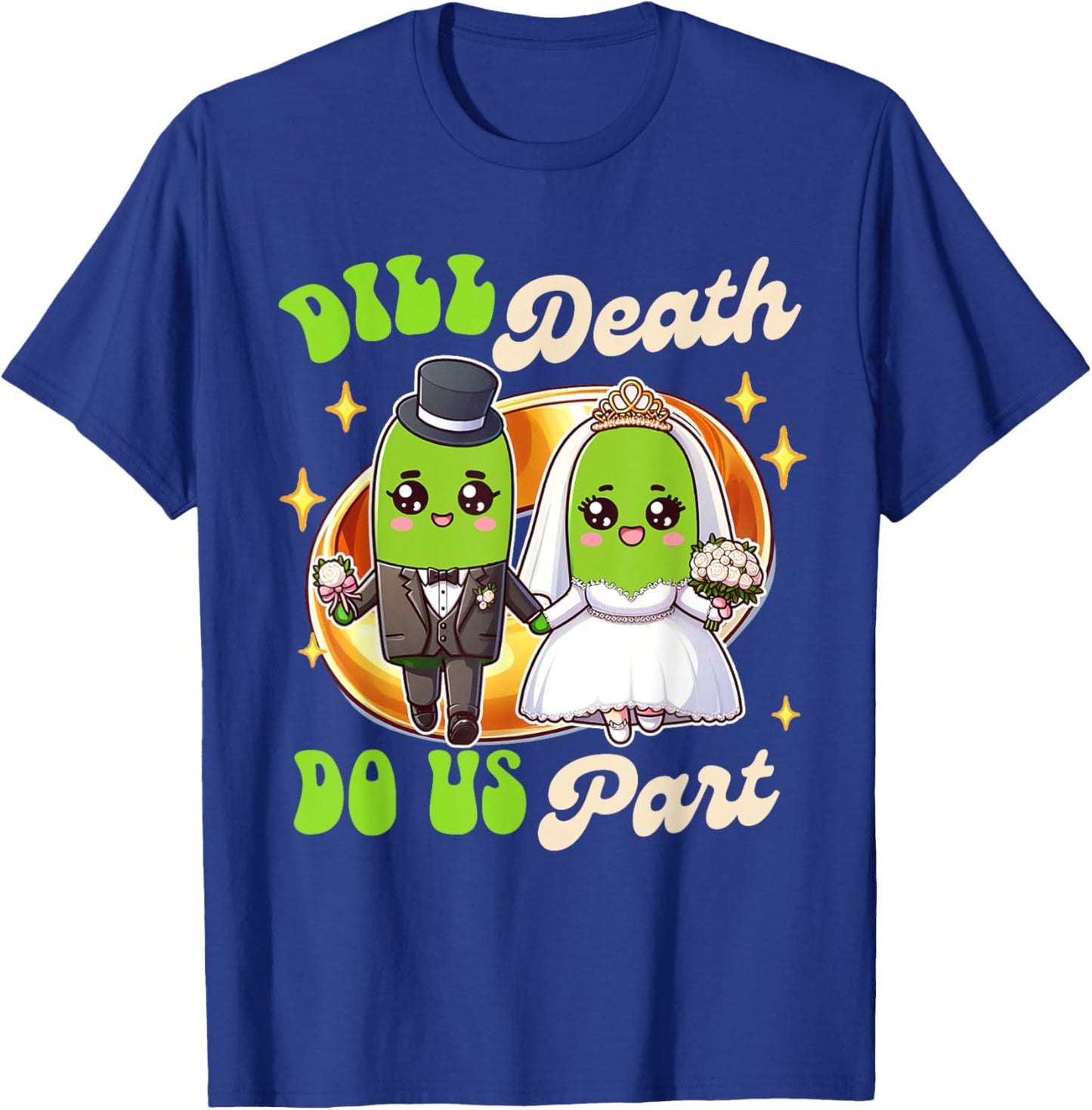 Pickle Lover Groom & Bride Wedding Dill Death Do Us Apart T-Shirt - T-Shirt | Royal