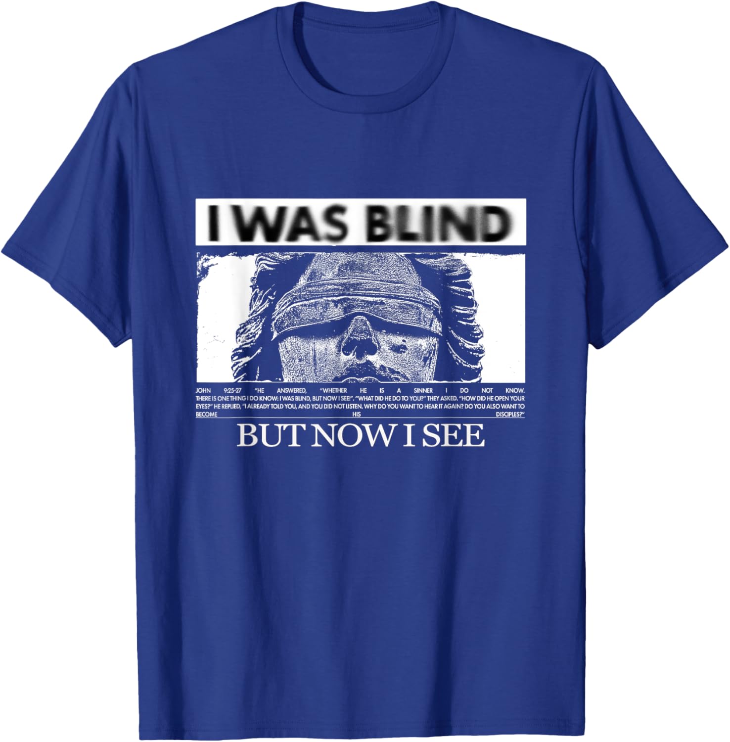 I Was Blind But Now I See Christian Modern Graphic T-Shirt - T-Shirt | Royal