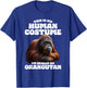 This Is My Human Costume I'm Really An Orangutan T-Shirt - T-Shirt | Royal